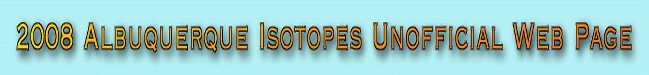 Albuquerque Isotopes Baseball Unofficial Web Page